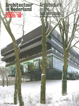 Architecture In The Netherlands: Yearbook 2009/2010 - Book #23 of the Architecture in the Netherlands