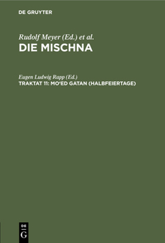 Hardcover Mo'ed Gatan (Halbfeiertage): Text, Übersetzung Und Erklärung. Nebst Einem Textkritischen Anhang [German] Book