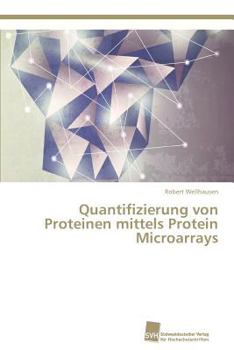 Paperback Quantifizierung von Proteinen mittels Protein Microarrays [German] Book