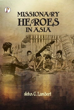Hardcover Missionary Heroes in Asia Book