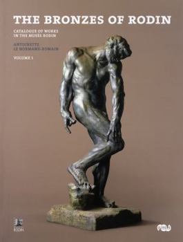 Hardcover The Bronzes of Rodin: Catalogue of Works in the Musée Rodin Book