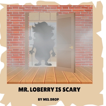 Paperback Mr. Loberry Is Scary Book