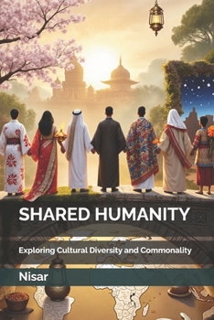 Paperback Shared Humanity: Exploring Cultural Diversity and Commonality Book