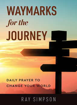 Paperback Waymarks for the Journey: Daily prayer to change your world Book