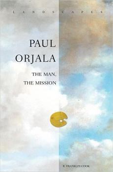 Paperback Paul Orjala: The Man, the Mission Book