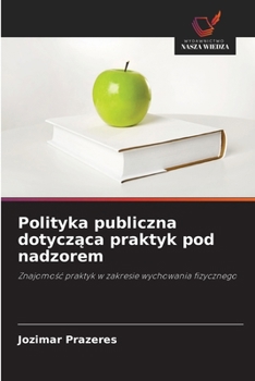 Paperback Polityka publiczna dotycząca praktyk pod nadzorem [Polish] Book