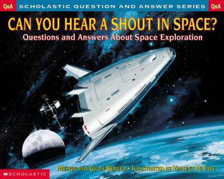 Paperback Scholastic Question & Answer: Can You Hear a Shout in Space? Book