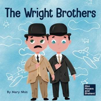 Paperback The Wright Brothers: A Kid's Book About Achieving the Impossible Book