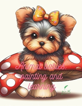 Paperback Animal babies painting and learning Book