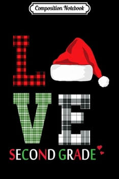 Composition Notebook: I Love Christmas Second Grade Teacher Gift Premium  Journal/Notebook Blank Lined Ruled 6x9 100 Pages