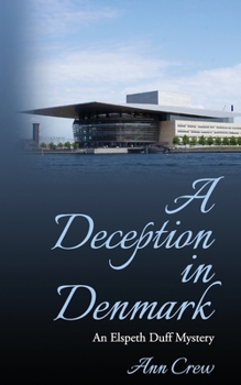 A Deception in Denmark: An Elspeth Duff Mystery - Book #6 of the Elspeth Duff