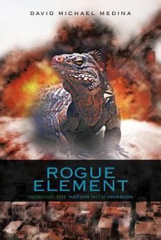 Paperback Rogue Element: Intrigue the Nation with Invasion Book