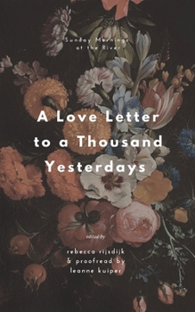 A Love Letter to a Thousand Yesterdays: a poetry anthology