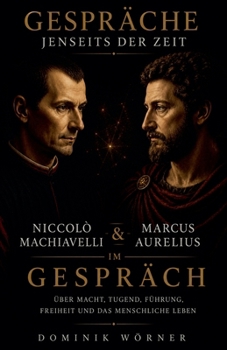 Paperback Niccolò Machiavelli und Marcus Aurelius im Gespräch [German] Book