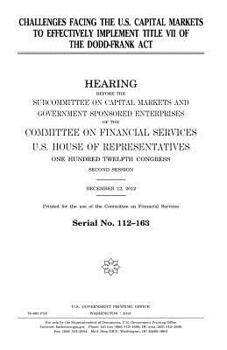 Challenges facing the U.S. capital markets to effectively implement Title VII of the Dodd-Frank Act