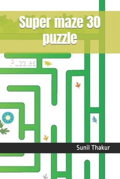 Paperback Super maze 30 puzzle: Puzzles Book