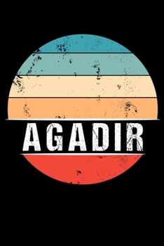 Paperback Agadir: 100 Pages 6 'x 9' - Travel Journal or Notebook Book