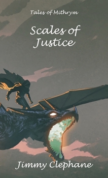 Paperback Scales of Justice: A Tale of Mithrym Book