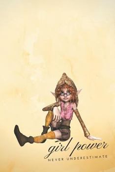 Girl Power: Never Underestimate
