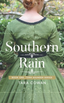 Southern Rain - Book #1 of the Torn Asunder 