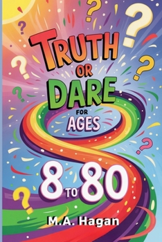 Paperback Truth or Dare for Ages 8 to 80 Book