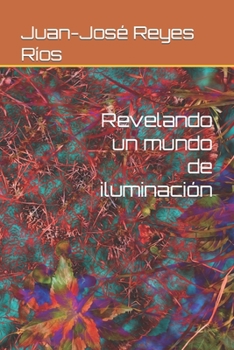 Paperback Revelando un mundo de iluminación [Spanish] Book