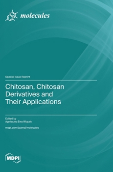 Hardcover Chitosan, Chitosan Derivatives and Their Applications Book