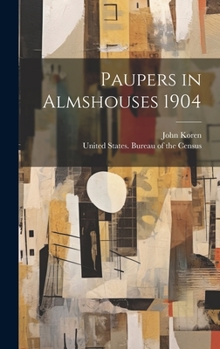 Hardcover Paupers in Almshouses 1904 Book