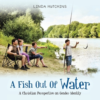 Paperback A Fish out of Water: A Christian Perspective on Gender Identity Book