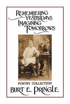 Paperback Remembering Yesterdays Imagining Tomorrows: Poetry Collection Book