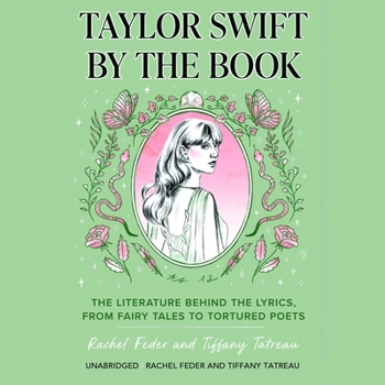 Audio CD Taylor Swift by the Book: The Literature Behind the Lyrics, from Fairy Tales to Tortured Poets Book