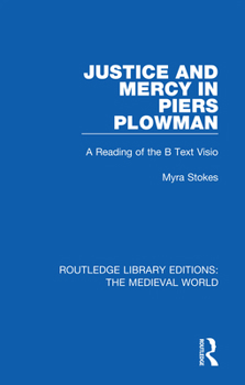 Paperback Justice and Mercy in Piers Plowman: A Reading of the B Text Visio Book