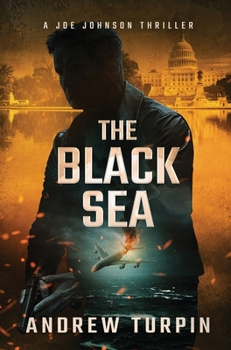 The Black Sea - Book #6 of the Joe Johnson