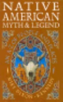 Hardcover Native American Myth & Legend: An A-Z of People and Places Book
