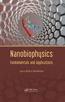 Hardcover Nanobiophysics: Fundamentals and Applications Book