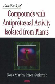 Handbook of Compounds with Antiprotozoal Activity Isolated from Plants