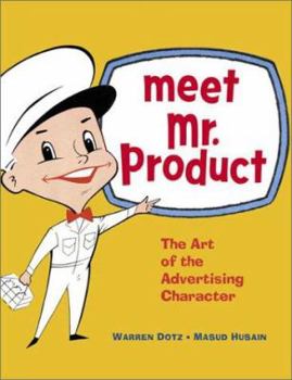 Paperback Meet Mr. Product: The Art of the Advertising Character Book