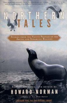 Northern Tales: Traditional Stories of Eskimo and Indian Peoples