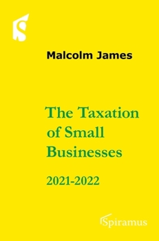 Paperback The Taxation of Small Businesses 2021/2022: 2021-2022 Book