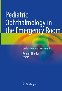 Hardcover Pediatric Ophthalmology in the Emergency Room: Evaluation and Treatment Book