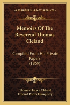 Paperback Memoirs Of The Reverend Thomas Cleland: Compiled From His Private Papers (1859) Book