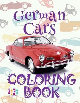 Paperback &#9996; German Cars &#9998; Car Coloring Book for Boys &#9998; Coloring Book 6 Year Old &#9997; (Coloring Book Mini) 2018 New Cars: &#9996; Coloring B Book