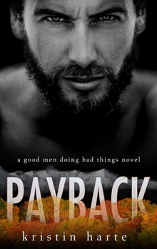 Hardcover Payback: A Good Men Doing Bad Things Novel [Large Print] Book