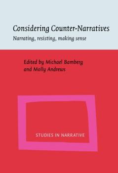 Hardcover Considering Counter-Narratives: Narrating, Resisting, Making Sense Book