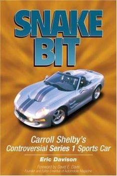 Hardcover Snake Bit: Carroll Shelby's Controversial Series 1 Sports Car (Motorbooks Workshop) Book