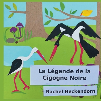 Paperback La Légende de la Cigogne Noire [French] Book