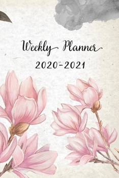 Paperback Weekly Planner 2020-2021: Rose Magnolia Design Weekly and Monthly Planner - Perfect Gift for Girl Women Friends and Colleagues Book