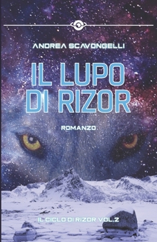 Paperback Il Lupo di Rizor: Il Ciclo di Rizor (Vol. 2) [Italian] Book