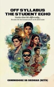 Paperback Off Syllabus - The Student Echo: Stories that hit differently.... Because the best lessons aren't on the final exam Book