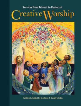 Paperback Creative Worship: Services from Advent to Pentecost [Large Print] Book